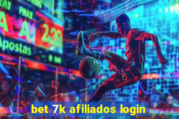 bet 7k afiliados login